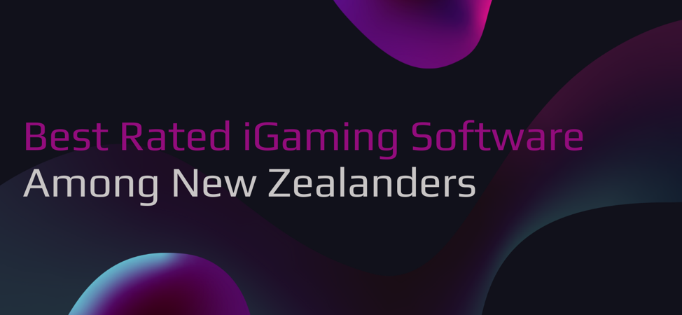 Best Rated iGaming Software Among New Zealanders