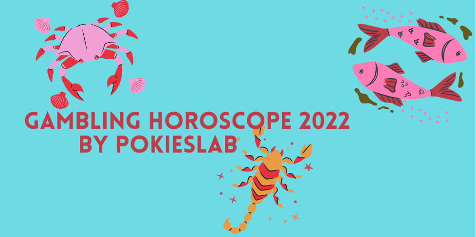 Gambling Horoscope 2022 by PokiesLAB