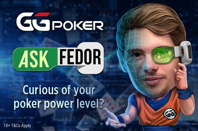 Take Your Poker Game to the Next Level By Asking Fedor Holz For His Help