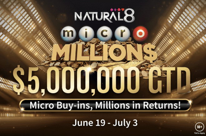 Celebrate the End of June with the Brand New microMILLION$ Series on Natural8