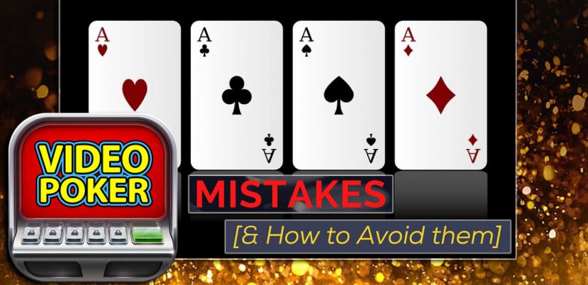 Five Video Poker Tips to Avoid Making Huge Mistakes