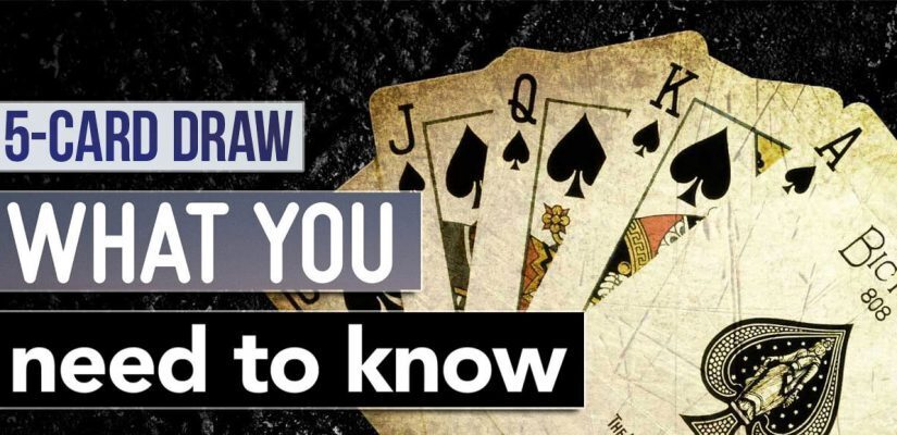 Five Card Draw Rules You Should Know Before Playing