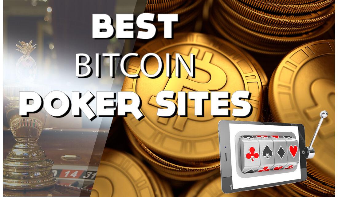 Best Bitcoin Poker Sites: Play BTC Poker at Top-Rated Bitcoin Online Poker Rooms