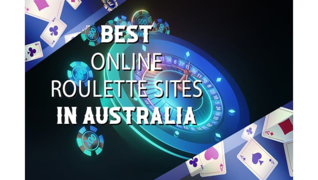 Best Online Roulette Sites in Australia: Where to Play Roulette Online in Australia for Real Money