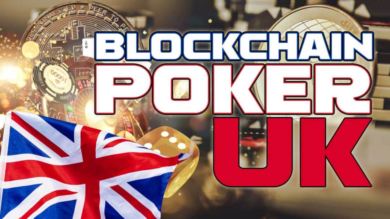 Best Blockchain Poker Sites in the UK for 2022: Top UK Blockchain Poker Cash Games, Tournaments, Bonuses