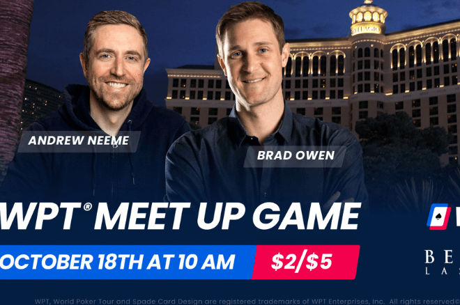 Owen and Neeme Hosting Bellagio Meet-Up Game Next Week at WPT Five Diamond