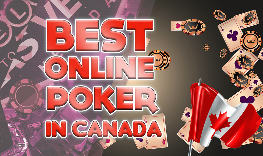 Best Canadian Online Poker Sites in 2022: Where to Play Online Poker Tournaments & Cash Games in Canada
