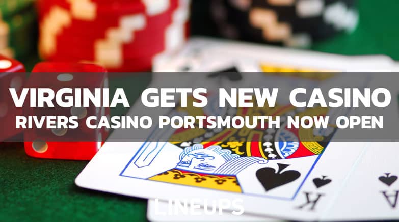 Rivers Casino Portsmouth Officially Opens With More Virginia Casinos Coming Soon