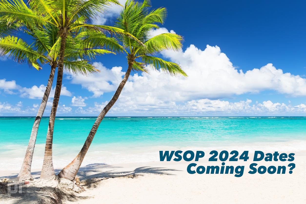 Will WSOP 2024 Dates Be Unveiled During WSOP Paradise?