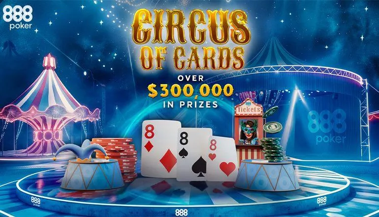 Big Top Prizes on Offer from 888poker’s Circus of Cards